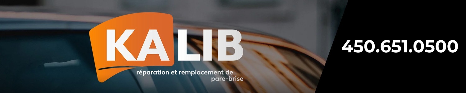 Kalib - Installation, Réparation de pare-brise Saint-Basile-le-Grand